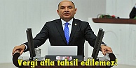 Vergi afla tahsil edilemez!