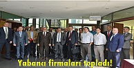 Yabancı firmaları topladı!