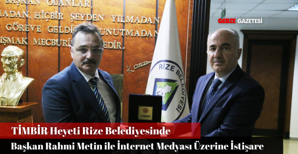TİMBİR Heyetinden Rize Belediyesine Ziyaret