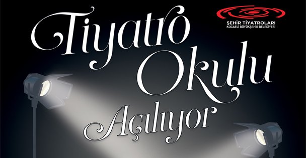 Tiyatro Okulu başvuruları başlıyor