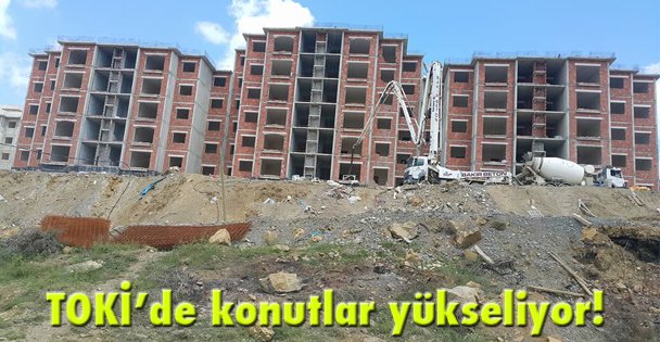 TOKİ'de konutlar yükseliyor!