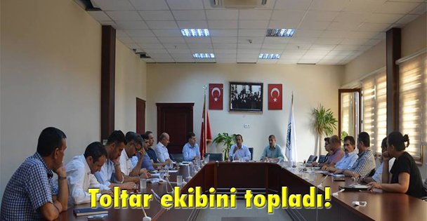 Toltar ekibini topladı!