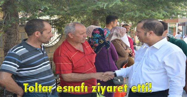 Toltar esnafı ziyaret etti!