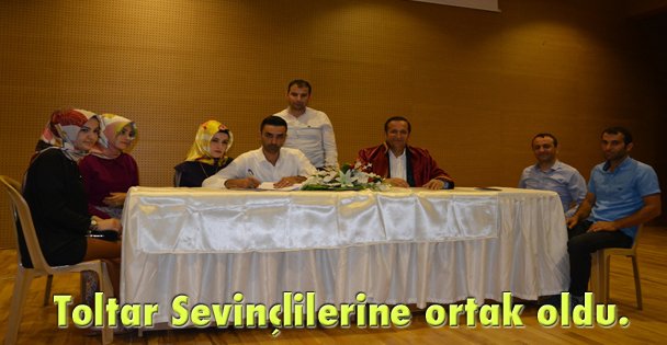 Toltar Sevinçlilerine ortak oldu.
