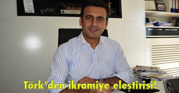 Törk'den ikramiye eleştirisi!