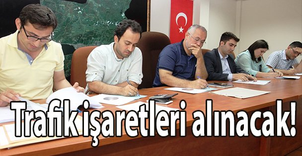 Trafik işaretleri alınacak!