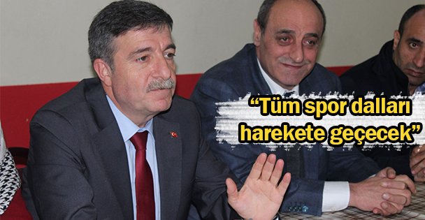 'Tüm spor dalları harekete geçecek”