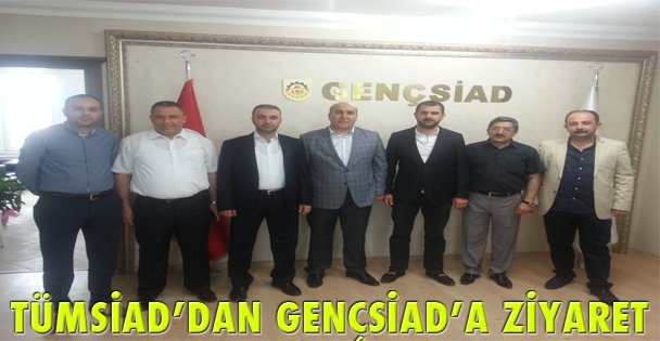 TÜMSİAD'DAN GENÇSİAD'A ZİYARET
