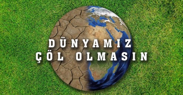 Ülkemiz ve Dünyamız Çöl Olmasın Belgesellerimiz Büyük İlgi Görüyor