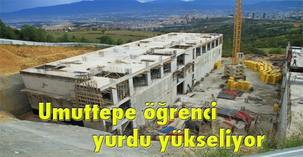 Umuttepe öğrenci yurdu yükseliyor