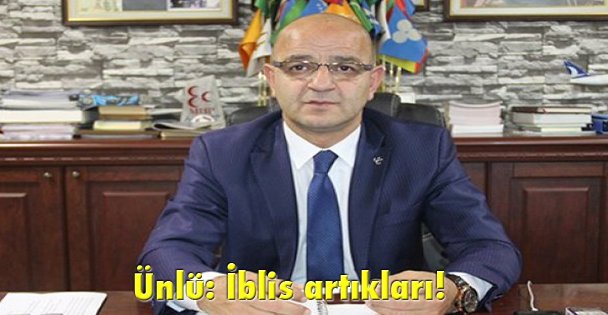 Ünlü: İblis artıkları!
