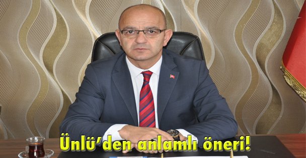 Ünlü'den anlamlı öneri!