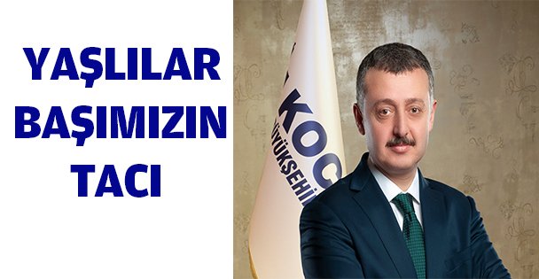 YAŞLILARIMIZ BAŞ TACI