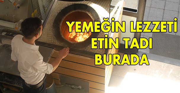 Yemeğin lezzeti etin tadı burada