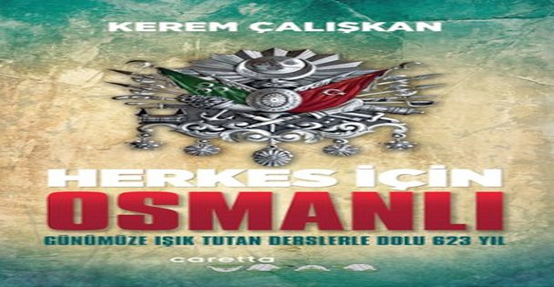 Yeni başlayanlar ve merak edenlere 'Herkes için Osmanlı' kitabı