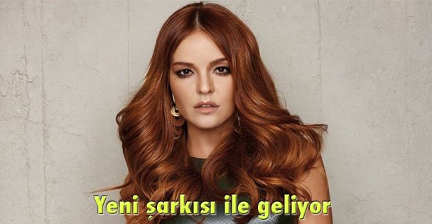 Yeni şarkısı ile geliyor