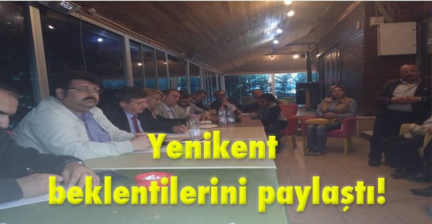 Yenikent beklentilerini paylaştı!