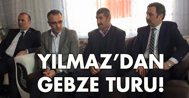 Yılmaz'dan Gebze turu!