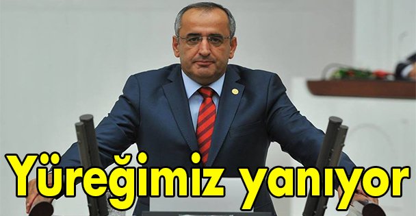Yüreğimiz yanıyor