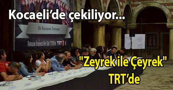 'Zeyrek ile Çeyrek' TRT'de