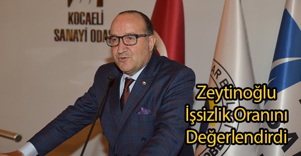 Zeytinoğlu İşsizlik Oranını Değerlendirdi